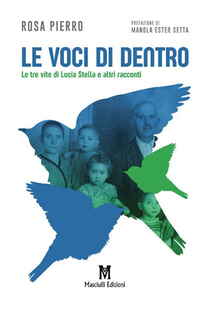 Le voci di dentro. Le tre vite di Lucia Stella e altri racconti - Rosa Pierro - copertina