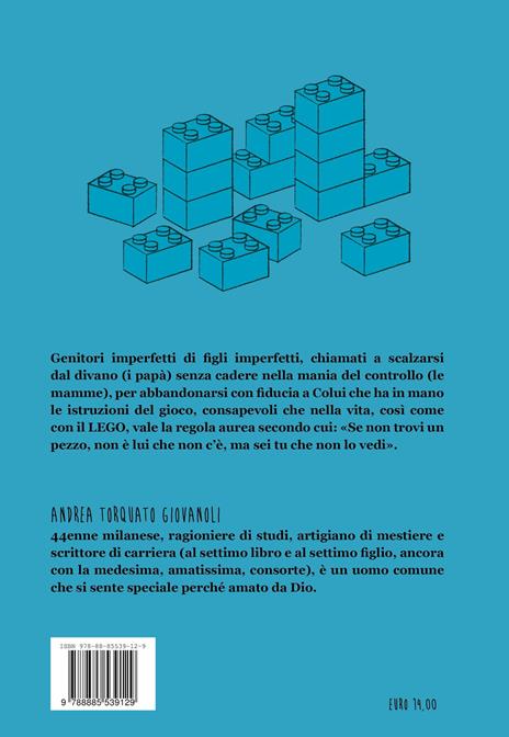Papà senza controllo. O dell'essere padri e non Padreterni - Andrea Torquato Giovanoli - 2