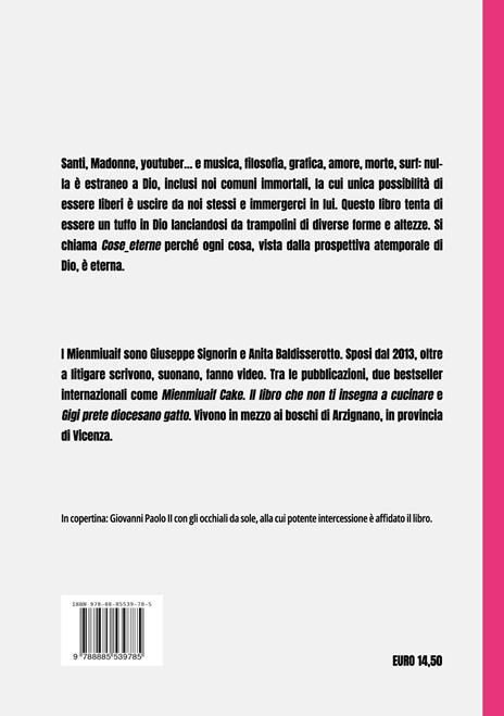 Cose_eterne. Santi, Madonne, youtuber e altre forme di vita - Mienmiuaif,Giuseppe Signorin - 2