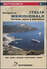 Navigare in Italia meridionale. Tirreno, Ionio e Adriatico - copertina