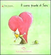 Il cuore grande di Sara. Ediz. illustrata - Peter Carnavas - copertina