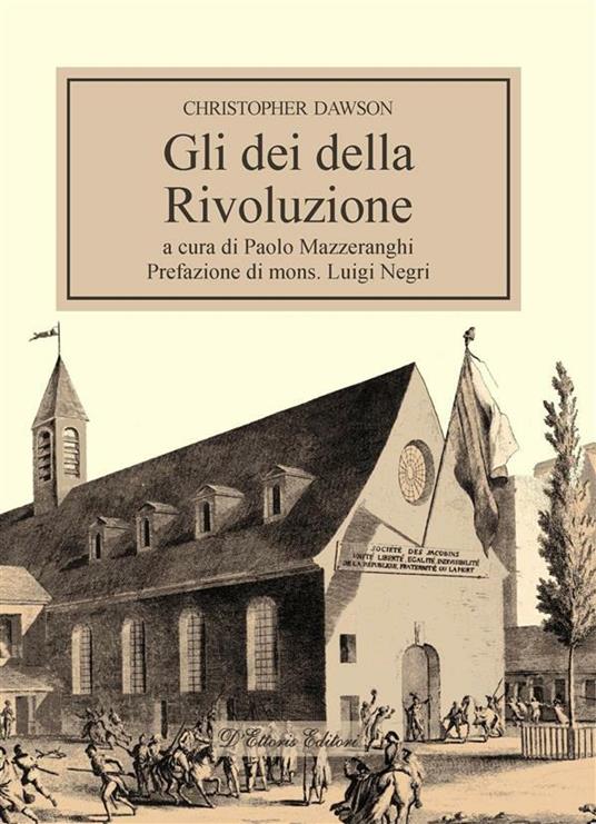 Gli dei della rivoluzione - Christopher Dawson,P. Mazzeranghi - ebook