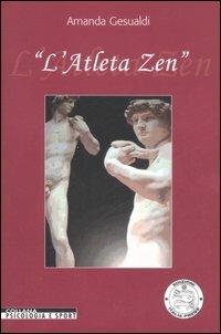 L'atleta zen. Ediz. illustrata - Amanda Gesualdi - copertina
