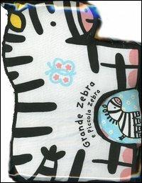 Grande zebra e piccola zebra - Stephen Barker - copertina