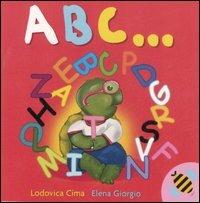 ABC.... Ediz. illustrata - Lodovica Cima,Elena Giorgio - copertina