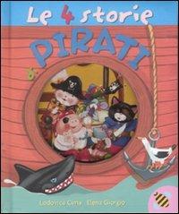 Le quattro storie di pirati. Ediz. illustrata - Lodovica Cima,Elena Giorgio - copertina