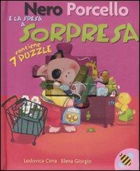 Nero Porcello e la spesa a sorpresa. Libro puzzle. Ediz. illustrata - Lodovica Cima,Elena Giorgio - copertina