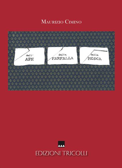 Dell'ape della farfalla della mosca - Maurizio Cimino - copertina