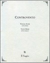 Controvento - Tiziano Rossi,Vanni Rossi - copertina