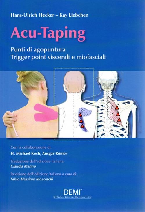 Acu-taping. Punti di agopuntura triger point viscerali e miofasciali - copertina