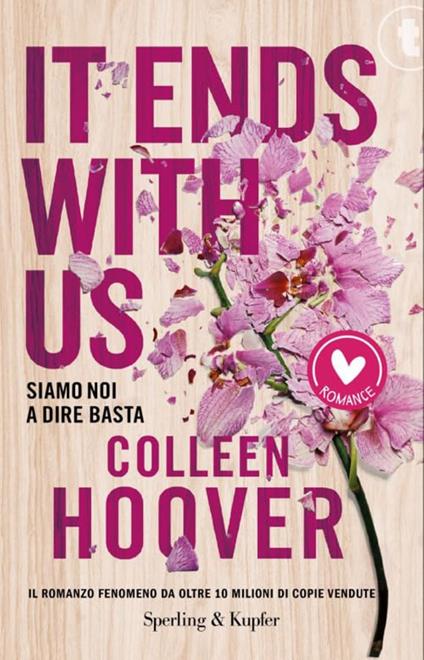 It ends with us. Siamo noi a dire basta. Ediz. speciale - Colleen Hoover,Roberta Zuppet - ebook