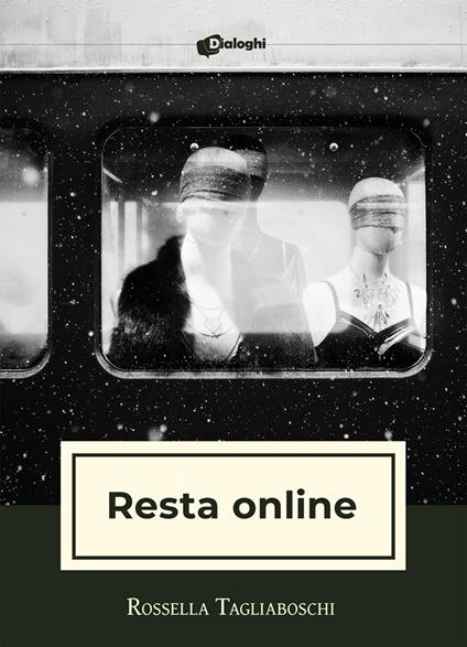 Resta online - Rossella Tagliaboschi - copertina