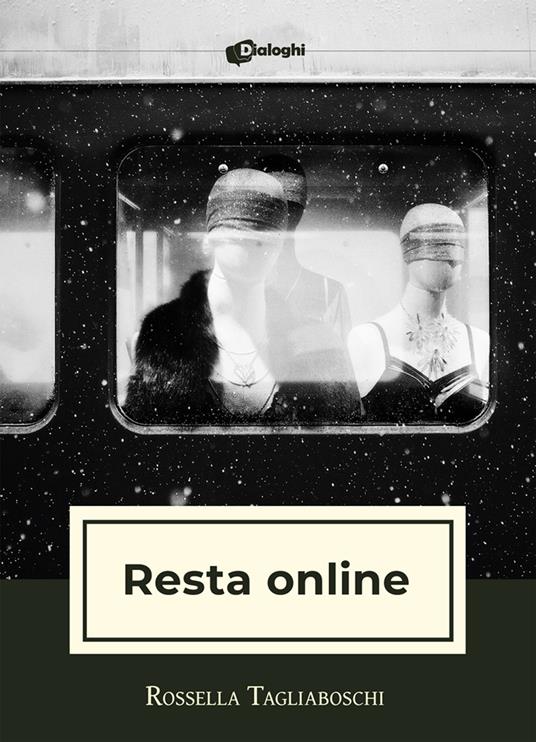 Resta online - Rossella Tagliaboschi - copertina