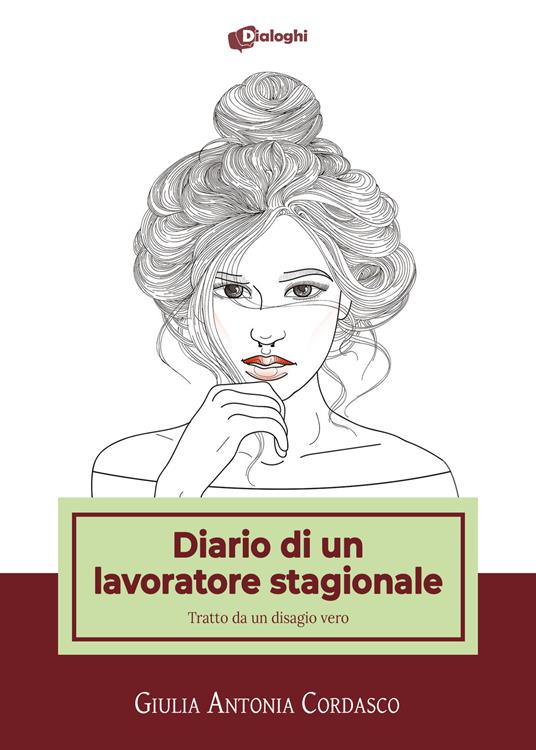 Diario di un lavoratore stagionale. Tratto da un disagio vero - Giulia Antonia Cordasco - copertina