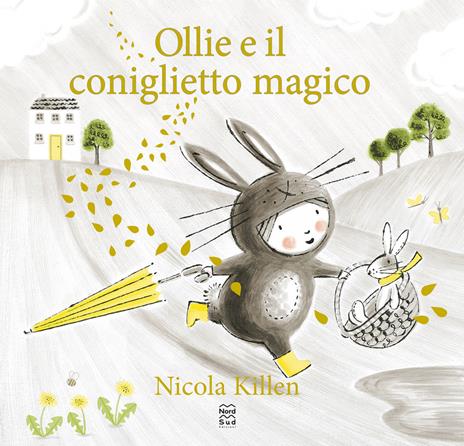 Ollie e il coniglietto magico. Ediz. a colori - Nicola Killen - copertina