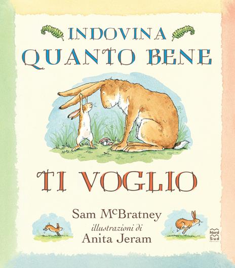 Indovina quanto bene ti voglio. Ediz. anniversario - Sam McBratney - copertina