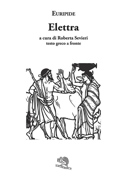 Elettra. Testo greco a fronte - Euripide - copertina