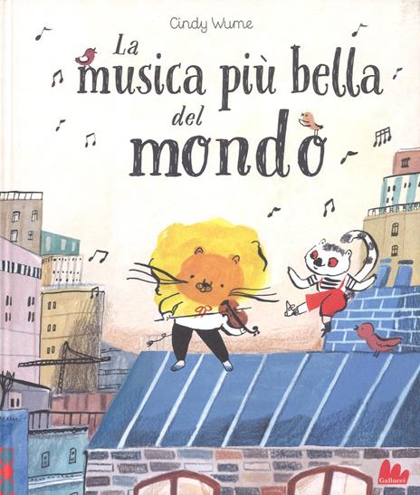 La musica più bella del mondo. Ediz. a colori - Cindy Wume - copertina