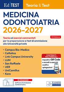 Libro EdiTEST. Teoria & Test. Medicina e Odontoiatria. Teoria ed esercizi commentati per i test di ammissione alle università private: San Raffaele, Cattolica, Campus Bio-Medico, UniCamillus, Link Campus University, UER, LUM, Kore. Con software di simulazione