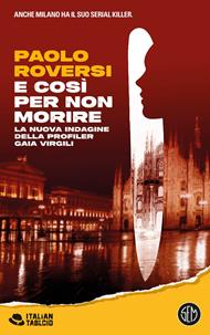 E così per non morire. La nuova indagine della profiler Gaia Virgili