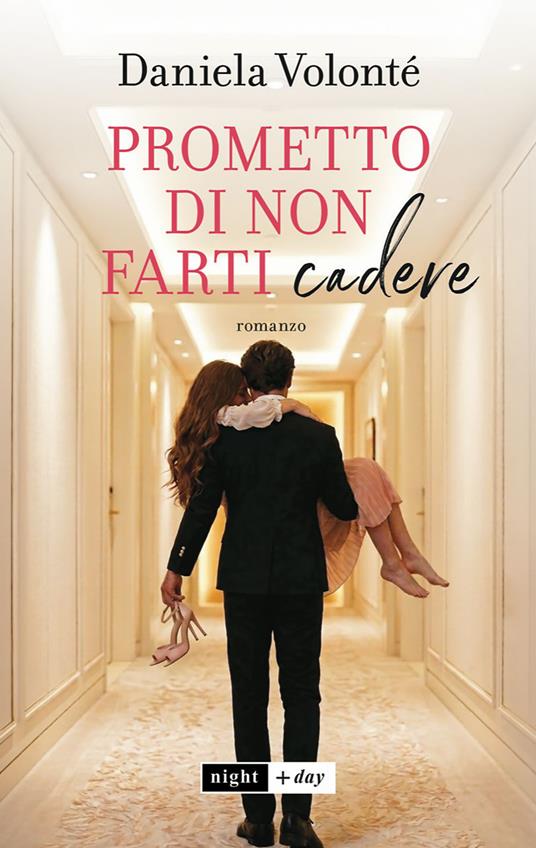 Prometto di non farti cadere - Daniela Volonté - ebook