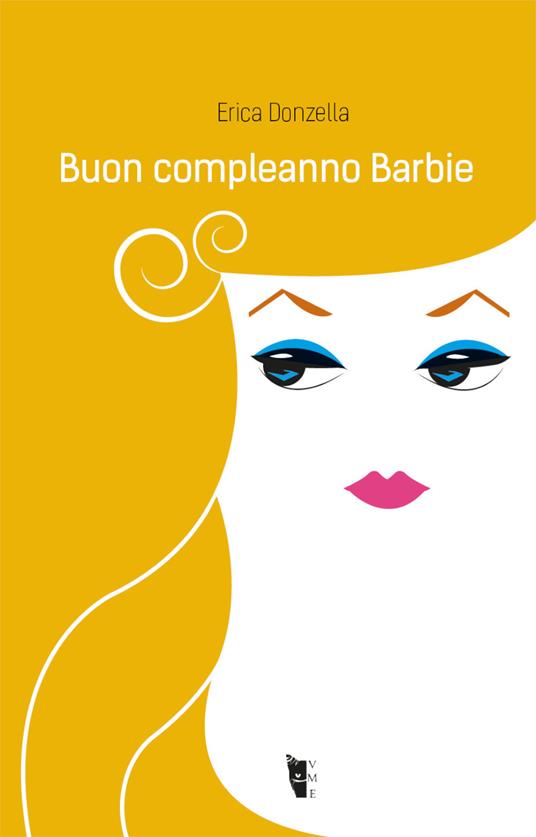 Buon compleanno Barbie - Erica Donzella - copertina