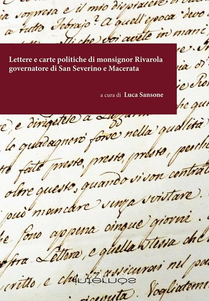 Lettere e carte politiche di monsignor Rivarola governatore di San Severino e Macerata - copertina