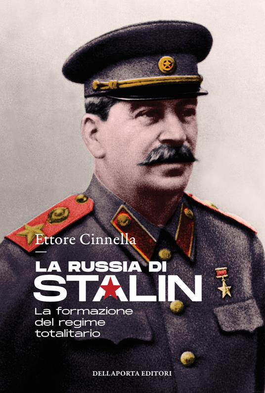 La Russia di Stalin. La formazione del regime totalitario - Ettore Cinnella - copertina