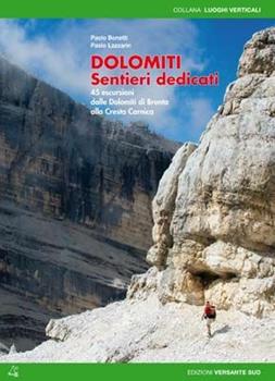 Libro Dolomiti. Sentieri dedicati. 45 escursioni dalle Dolomiti del Brenta alla Cresta Carnica Paolo Bonetti , Paolo Lazzarin