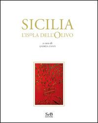 Sicilia. L'isola dell'olivo. Ediz. illustrata - copertina
