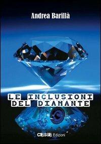 Le inclusioni del diamante - Andrea Barillà - copertina