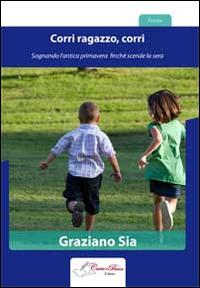 Corri ragazzo, corri - Graziano Sia - copertina