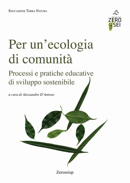 Per un’ecologia di comunità. Processi e pratiche educative di sviluppo sostenibile - copertina