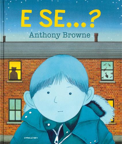 E se...? Ediz. a colori - Anthony Browne - copertina