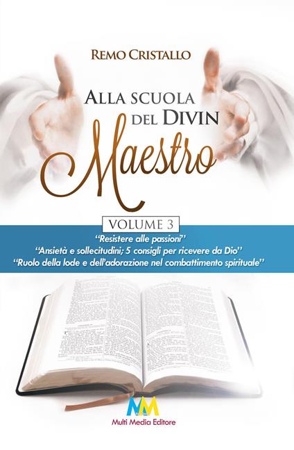 Alla scuola del Divin Maestro. Vol. 3 - Remo Cristallo - copertina