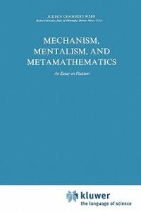 Mechanism, Mentalism and Metamathematics: An Essay on Finitism - J. Webb - cover