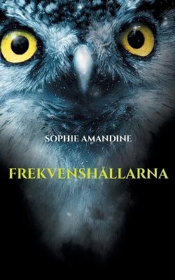 Frekvenshållarna - Sophie Amandine - cover
