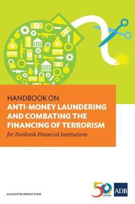 Handbook on Anti-Money Laundering and Combating the Financing of Terrorism for Nonbank Financial Institutions - Asian Development Bank - cover