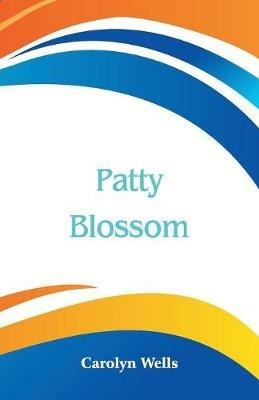 Patty Blossom - Carolyn Wells - cover