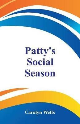 Patty's Social Season - Carolyn Wells - cover