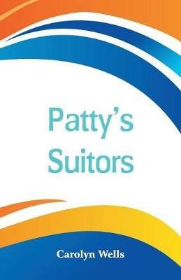Patty's Suitors - Carolyn Wells - cover