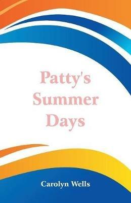 Patty's Summer Days - Carolyn Wells - cover