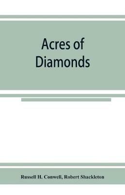 Acres of diamonds - Russell H Conwell,Robert Shackleton - cover