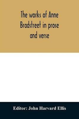The works of Anne Bradstreet in prose and verse - cover