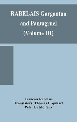 RABELAIS Gargantua and Pantagruel (Volume III) - François Rabelais - cover