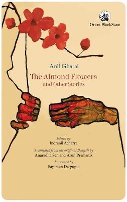 The Almond Flowers and Other Stories - Anil Gharai - cover
