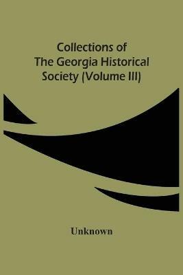 Collections Of The Georgia Historical Society (Volume Iii) - cover