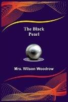 Libro in inglese The Black Pearl  - Wilson Woodrow