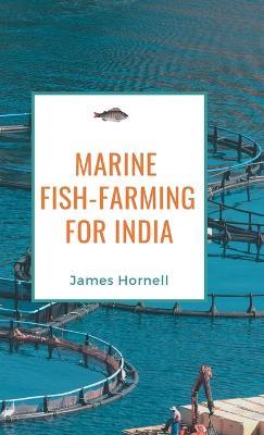 Marine Fish-Farming for India - James Hornell - cover
