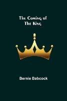 The Coming of the King - Bernie Babcock - cover